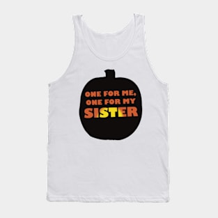 One for me, one for my sister Tank Top